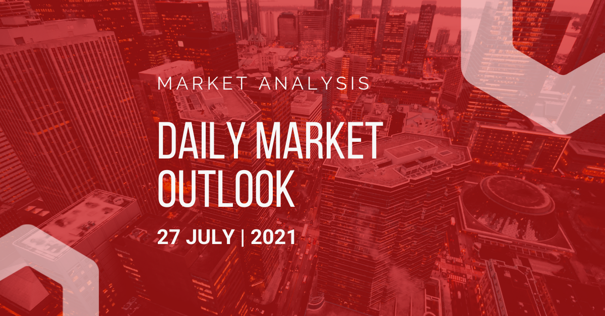 Daily Market Outlook, July 27, 2021