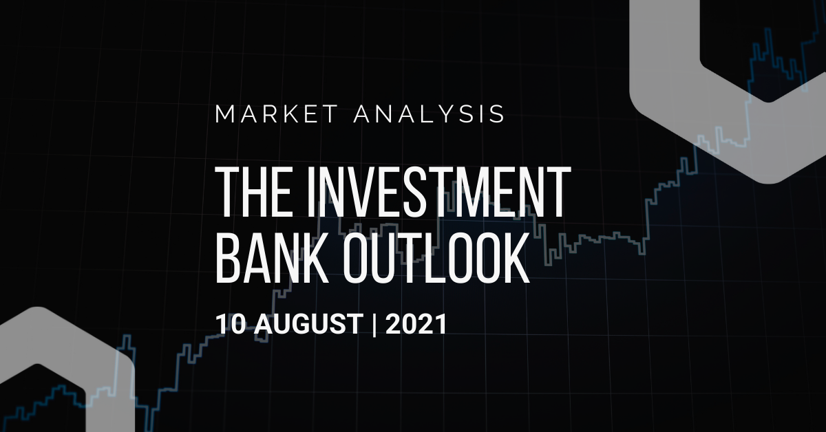 Investment Bank Outlook 10-08-2021
