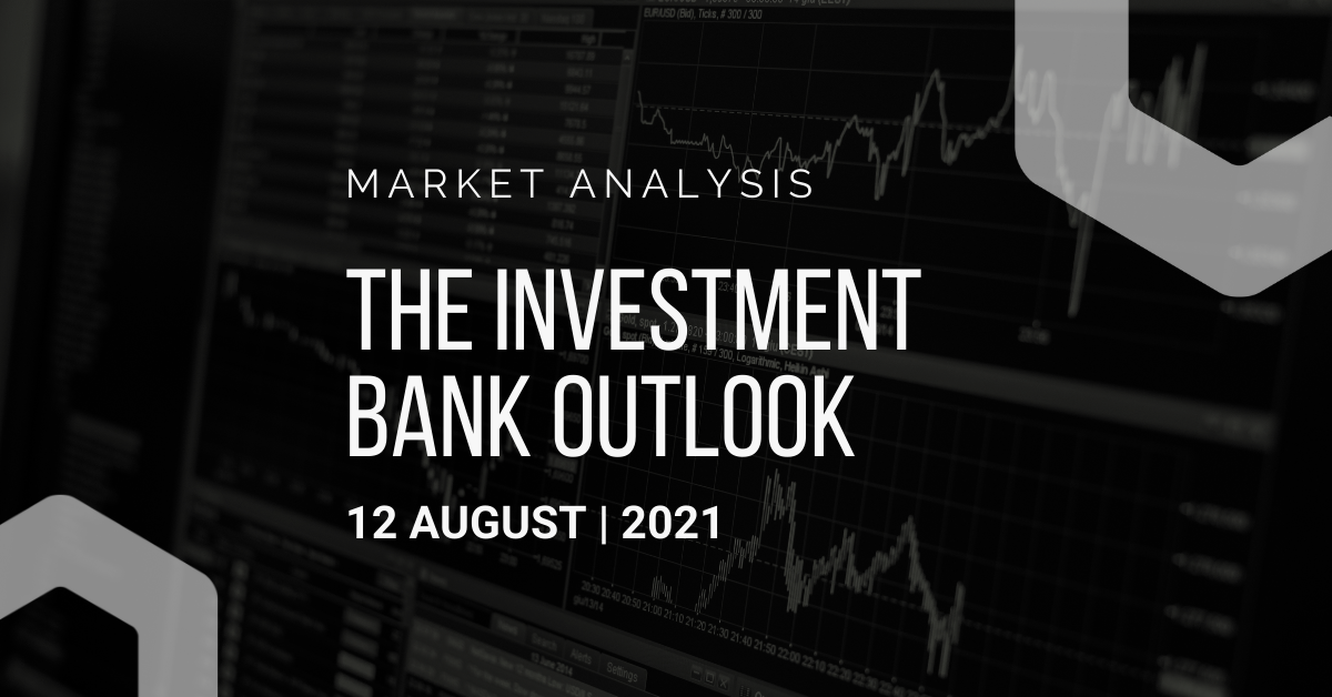 Investment Bank Outlook 12-08-2021