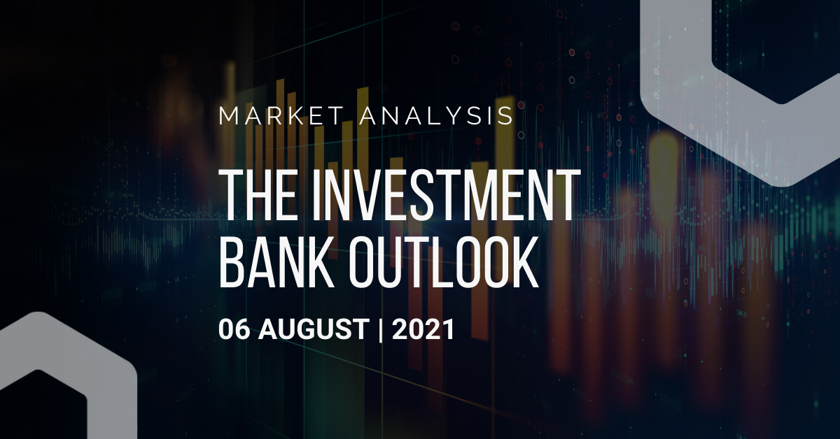 Investment Bank Outlook 06-08-2021