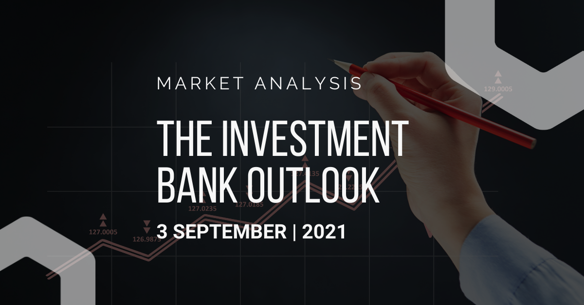 Investment Bank Outlook 03-09-2021