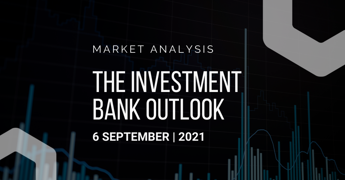 Investment Bank Outlook 06-09-2021