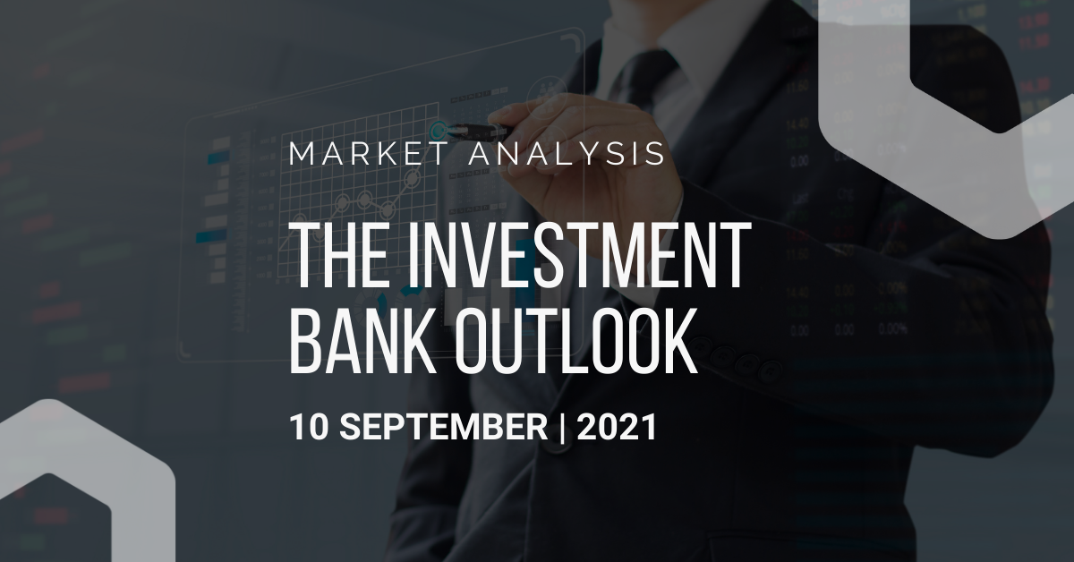 Investment Bank Outlook 10-09-2021