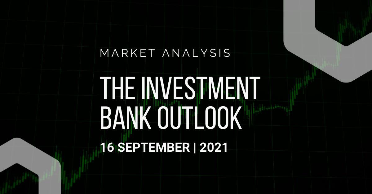Investment Bank Outlook 16-09-2021