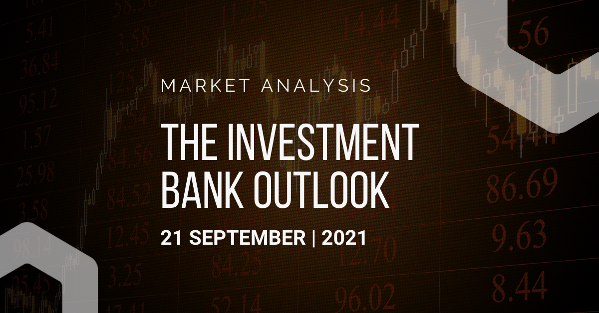 Investment Bank Outlook 21-09-2021