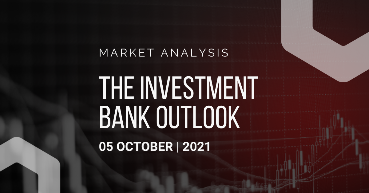 Investment Bank Outlook 05-10-2021