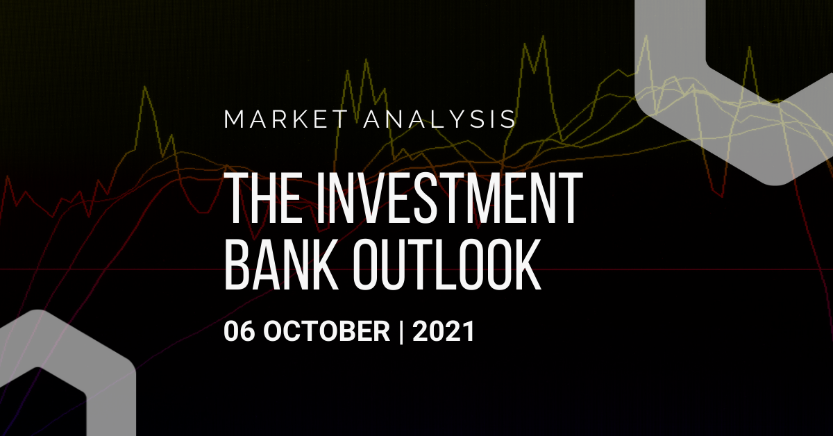 Investment Bank Outlook 06-10-2021