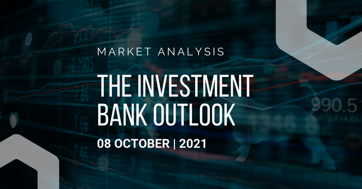 Investment Bank Outlook 08-10-2021