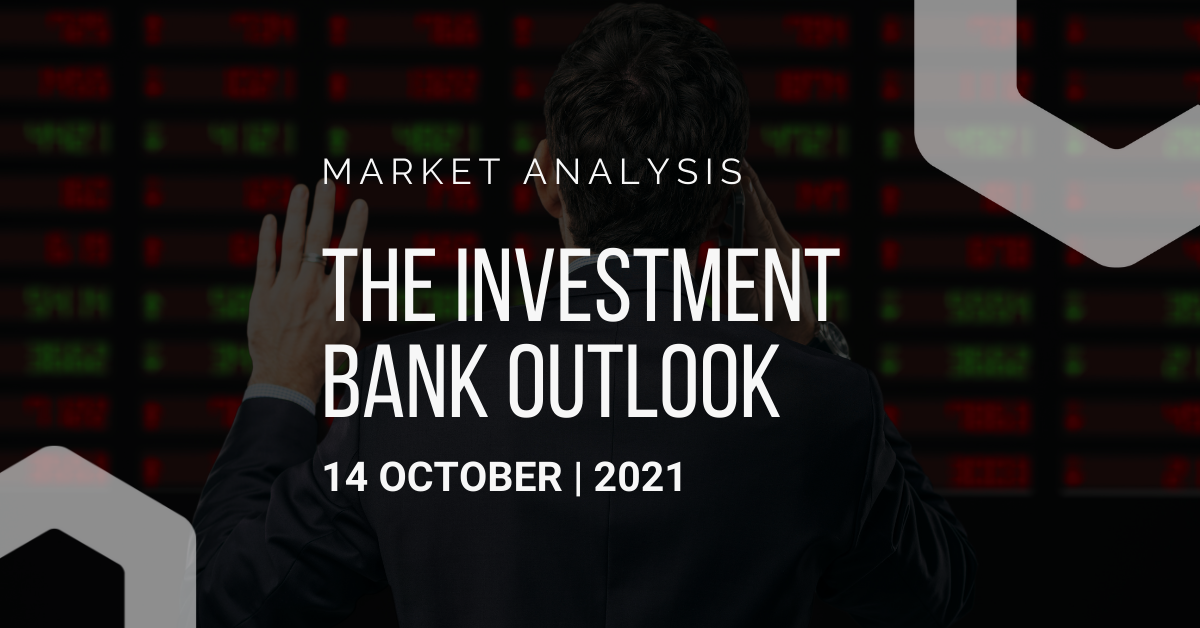 Investment Bank Outlook 14-10-2021