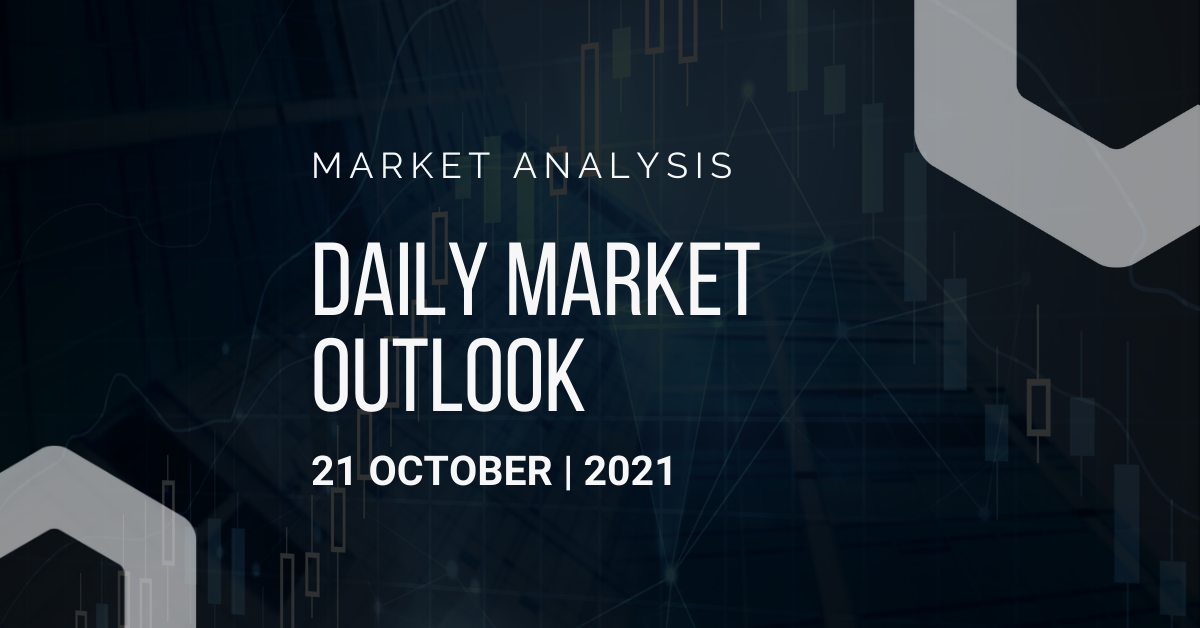 Daily Market Outlook, October 21st, 2021