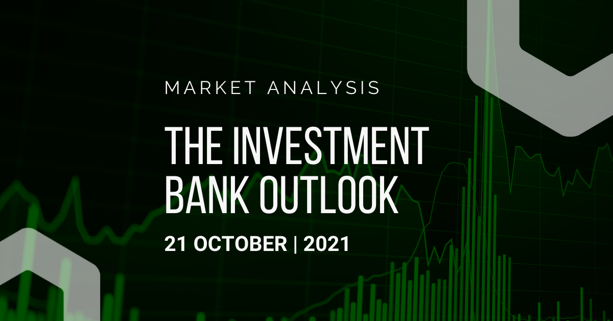Investment Bank Outlook 21-10-2021