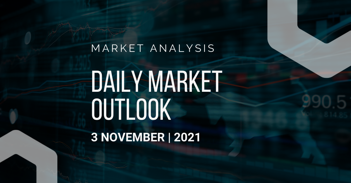 Daily Market Outlook, November 3, 2021
