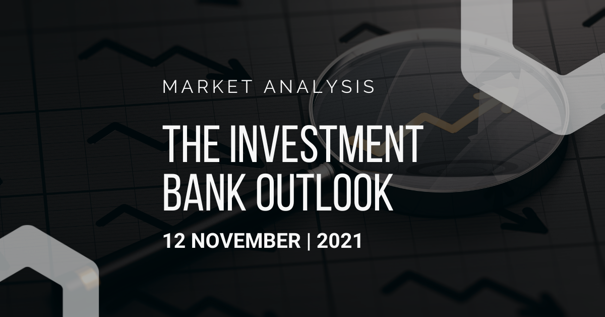Investment Bank Outlook 12-11-2021