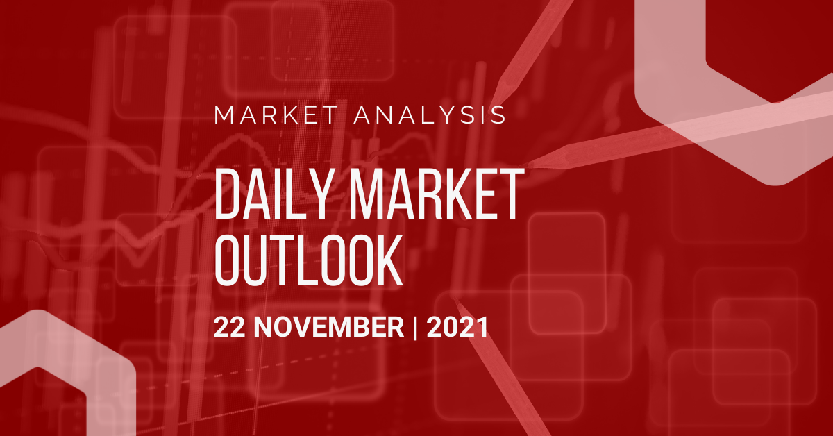 Daily Market Outlook, November 22, 2021