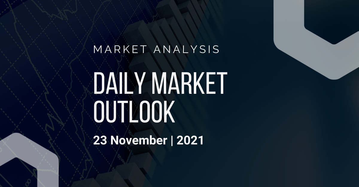 Daily Market Outlook, November 23, 2021