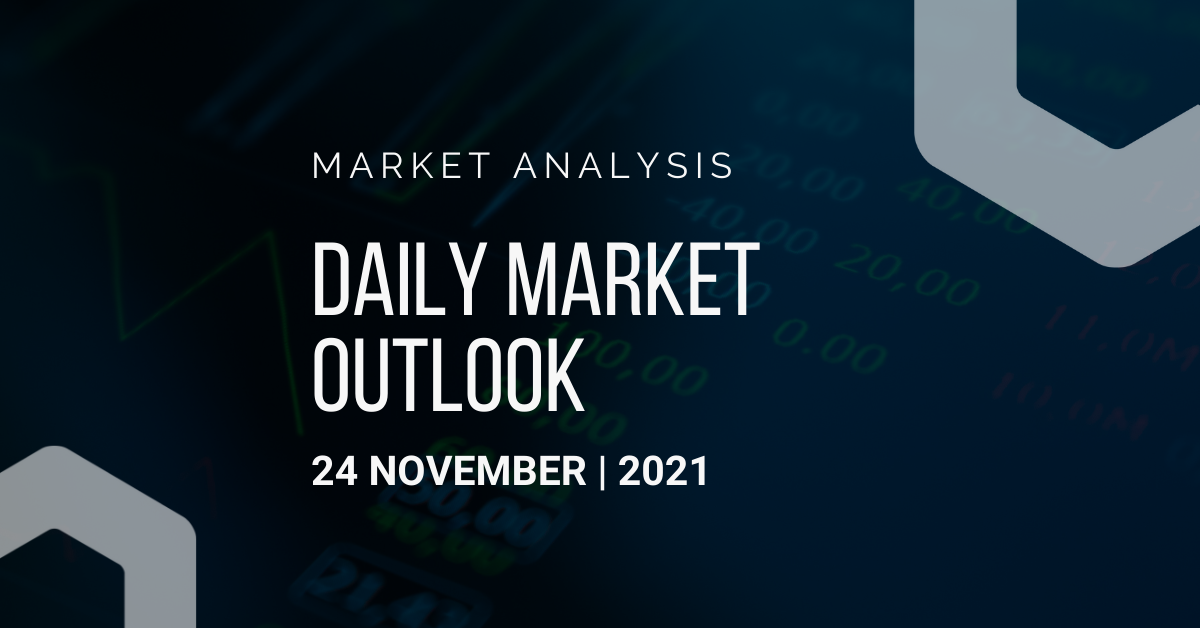 Daily Market Outlook, November 24, 2021