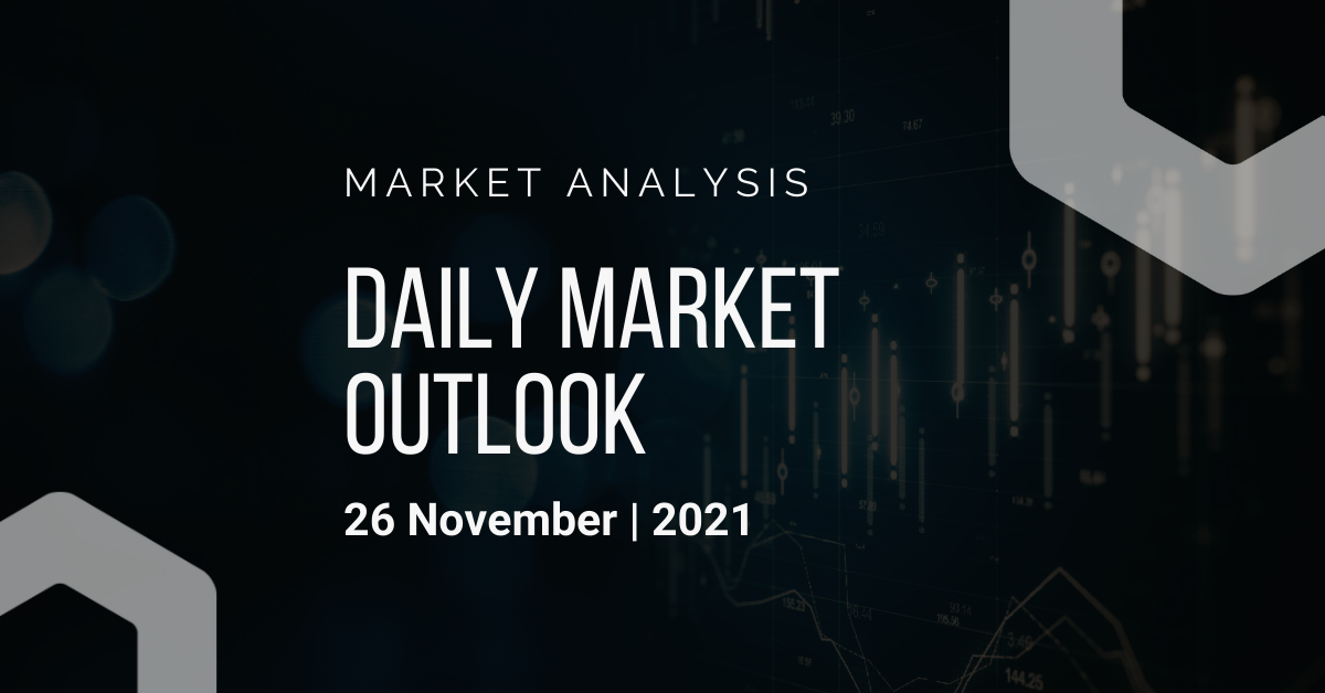 Daily Market Outlook, November 26, 2021