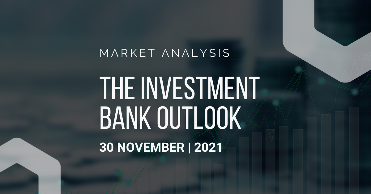 Investment Bank Outlook 30-11-2021