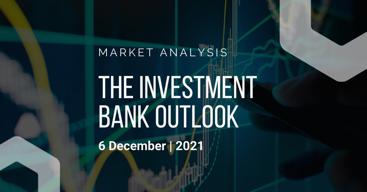 Investment Bank Outlook 06-12-2021