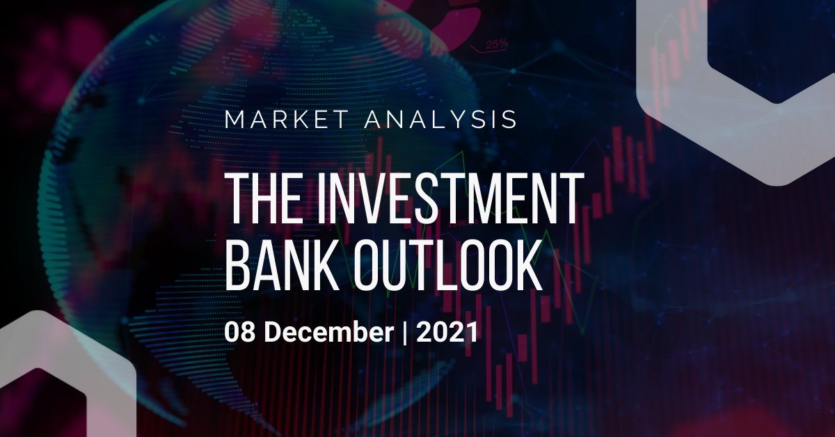 Investment Bank Outlook 08-12-2021