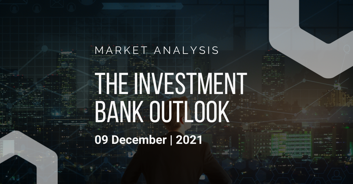 2021年12月9日——投资银行观点