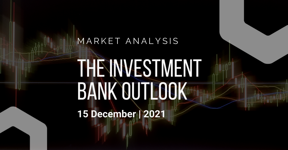 2021年12月15日——投资银行观点