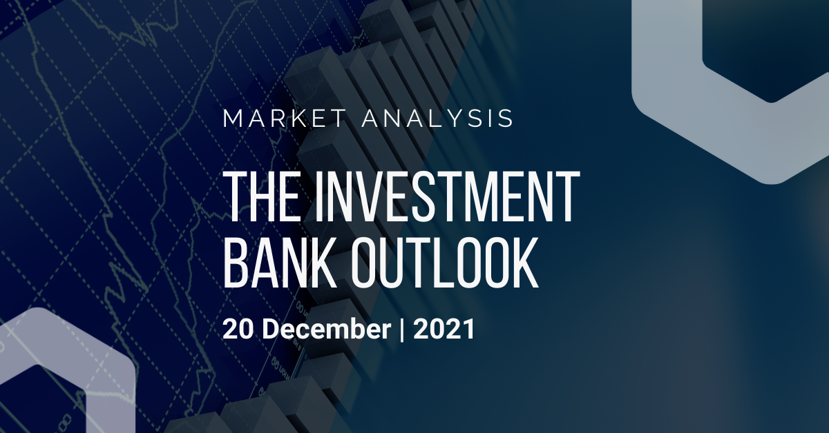 Investment Bank Outlook 20-12-2021