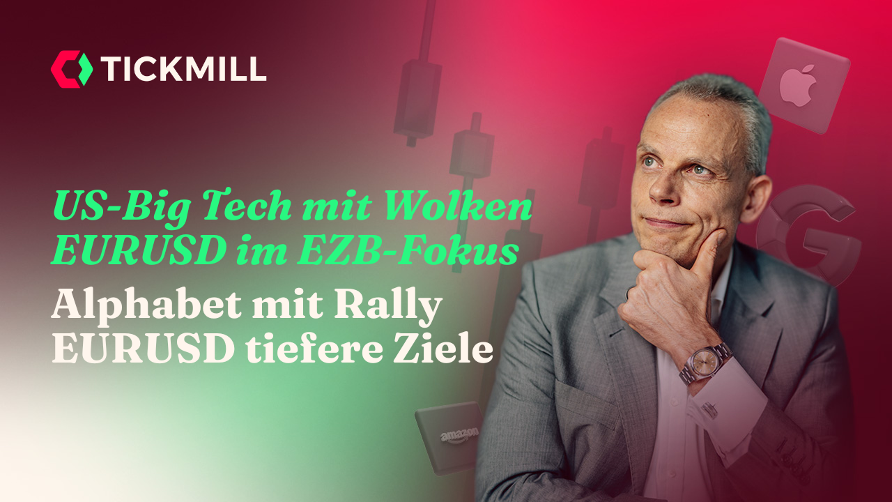 Alphabet im Rallymodus und EURUSD im Fokus der EZB