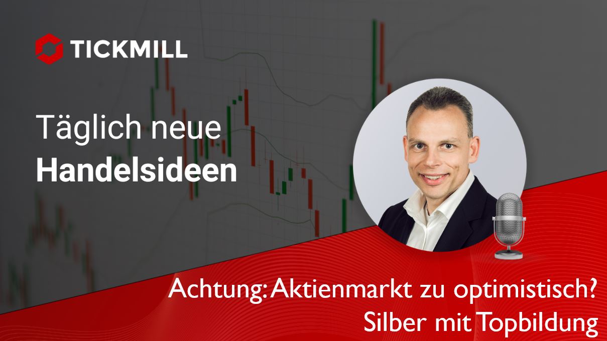 Achtung: Aktienmarkt Zu Optimistisch? – Silber Mit Topbildung