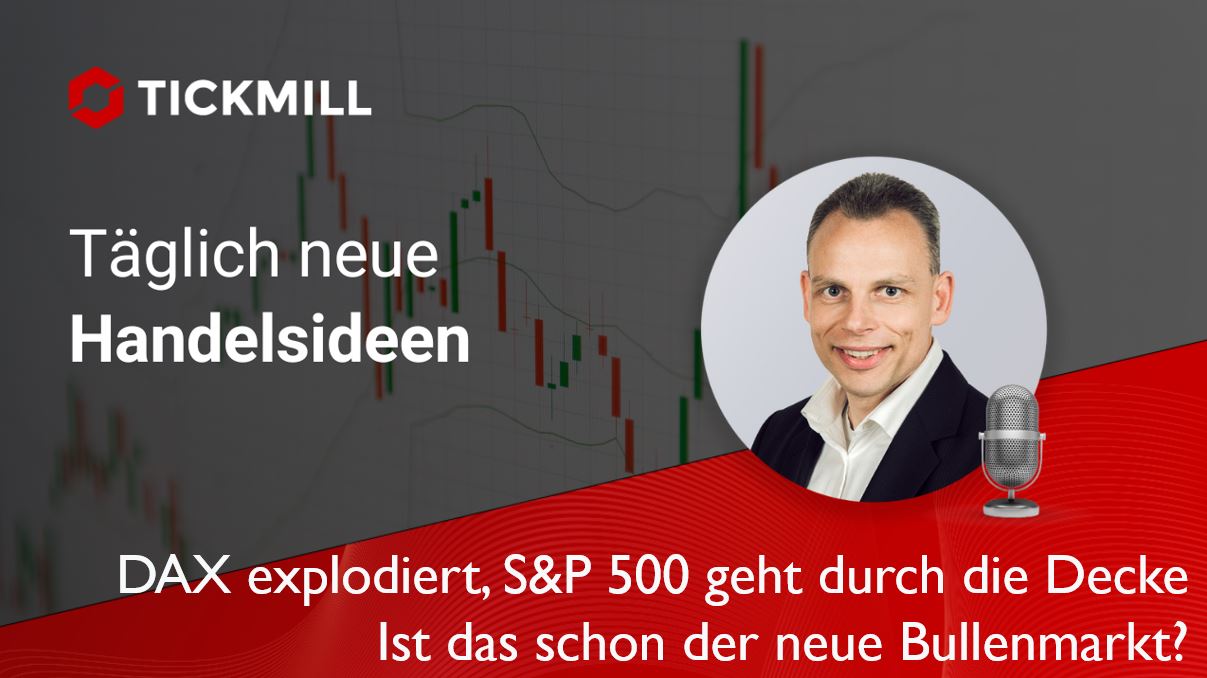 DAX Explodiert, S&p 500 Geht Durch Die Decke – Ist Das Schon Der Neue Bullenmarkt?